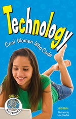 Technology: Cool Women Who Code by Diehn, Andi