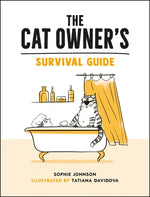 The Cat Owner's Survival Guide by Johnson, Sophie