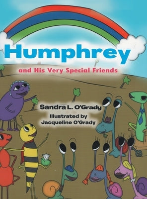 Humphrey and His Very Special Friends by Sandra L O'Grady