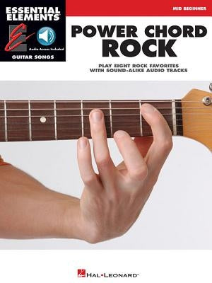 Power Chord Rock: Essential Elements Guitar Songs Book/Online Audio [With CD (Audio)] by Hal Leonard Corp