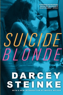 Suicide Blonde by Steinke, Darcey