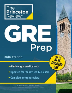 Princeton Review GRE Prep, 36th Edition: 4 Practice Tests + Review & Techniques + Online Features by The Princeton Review