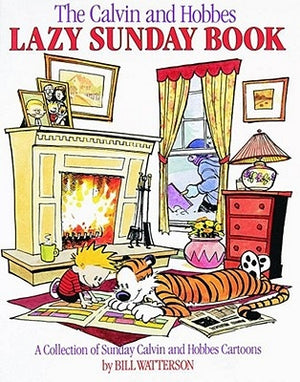 The Calvin and Hobbes Lazy Sunday Book: A Collection of Sunday Calvin and Hobbes Cartoons Volume 4 by Watterson, Bill