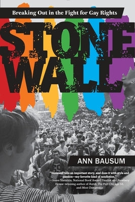 Stonewall: Breaking Out in the Fight for Gay Rights by Bausum, Ann