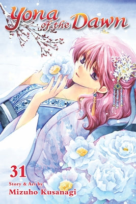 Yona of the Dawn, Vol. 31 by Kusanagi, Mizuho