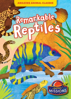 Remarkable Reptiles by Rathburn, Betsy