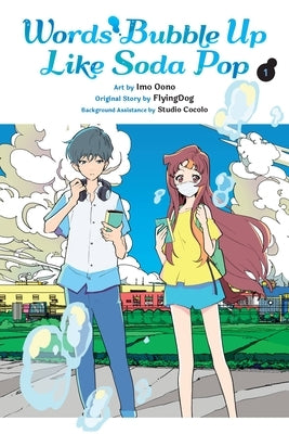 Words Bubble Up Like Soda Pop, Vol. 1 (Manga) by Oono, Imo