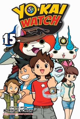 Yo-Kai Watch, Vol. 15 by Konishi, Noriyuki