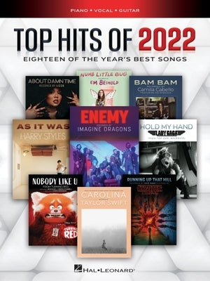 Top Hits of 2022 - Eighteen of the Year's Best Songs Arranged for Piano/Vocal/Guitar by Hal Leonard Publishing Corporation