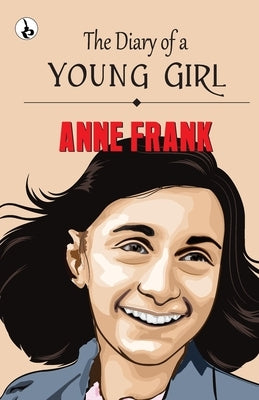 The Diary of a Young Girl by Frank, Anne