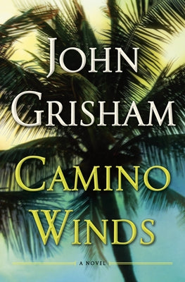 Camino Winds by Grisham, John