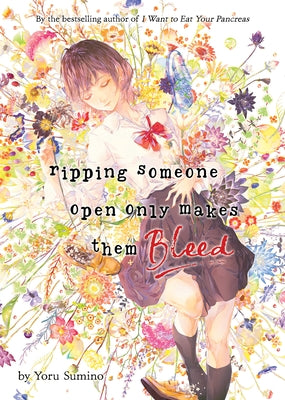 Ripping Someone Open Only Makes Them Bleed (Light Novel) by Sumino, Yoru