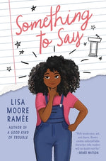 Something to Say by Ram&#233;e, Lisa Moore