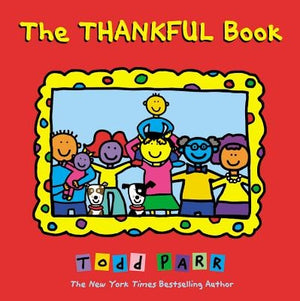 The Thankful Book by Parr, Todd