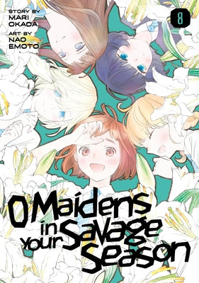 O Maidens in Your Savage Season 8 by Okada, Mari