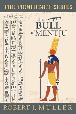 The Bull of Mentju: A Menmenet Alternate History Mystery by Muller, Robert J.