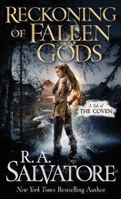 Reckoning of Fallen Gods: A Tale of the Coven by Salvatore, R. A.