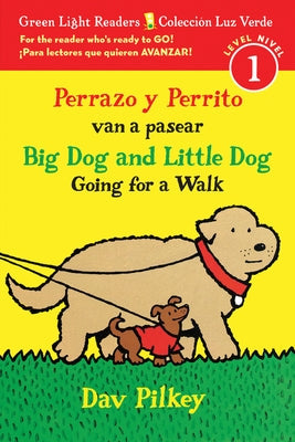 Big Dog and Little Dog Going for a Walk/Perrazo Y Perrito Van a Pasear: Bilingual English-Spanish by Pilkey, Dav