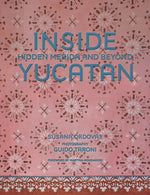 Inside Yucatán: Hidden Mérida and Beyond by Ordov&#195;&#161;s, Susana