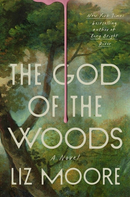 The God of the Woods by Moore, Liz
