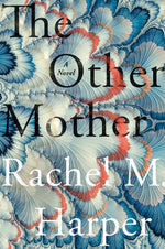 The Other Mother by Harper, Rachel M.