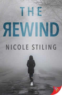 The Rewind by Stiling, Nicole