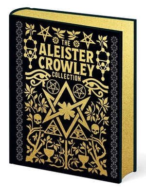 The Aleister Crowley Collection by Crowley, Aleister