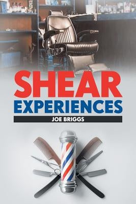 Shear Experiences by Briggs, Joe