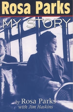 Rosa Parks: My Story by Parks, Rosa