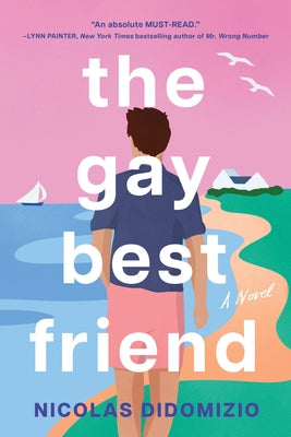 The Gay Best Friend by Didomizio, Nicolas