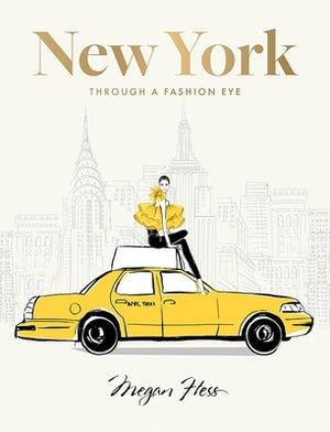 New York: Through a Fashion Eye: Special Edition by Hess, Megan