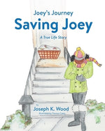 Saving Joey: A True-life Story by Wood, Joseph K.