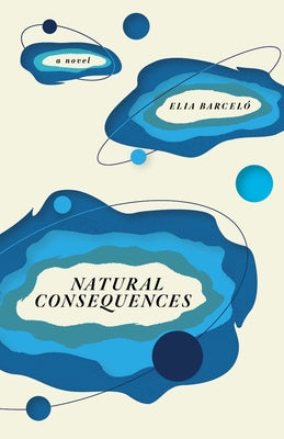 Natural Consequences by Barcel&#243;, Elia