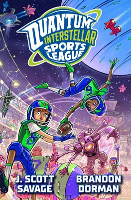 Quantum Interstellar Sports League #1 by Savage, J. Scott