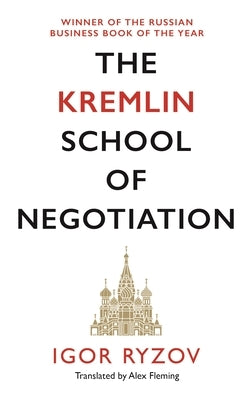 The Kremlin School of Negotiation by Ryzov, Igor