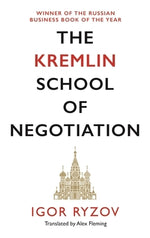 The Kremlin School of Negotiation by Ryzov, Igor