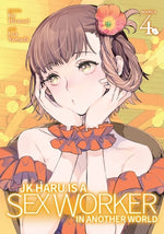 Jk Haru Is a Sex Worker in Another World (Manga) Vol. 4 by Hiratori, Ko