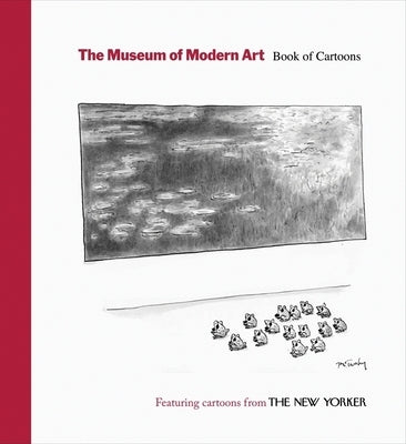 The Museum of Modern Art: Book of Cartoons by The New Yorker