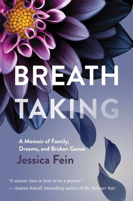 Breath Taking: A Memoir of Family, Dreams, and Broken Genes by Fein, Jessica