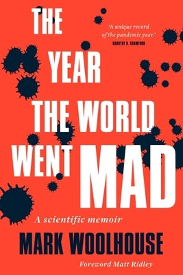 The Year the World Went Mad: A Scientific Memoir by Woolhouse, Mark