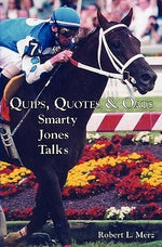 Quips, Quotes & Oats: Smarty Jones Talks by Merz, Robert L.