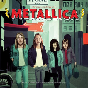 Metallica: The Unauthorized Biography by Romero Mari&#241;o, Soledad