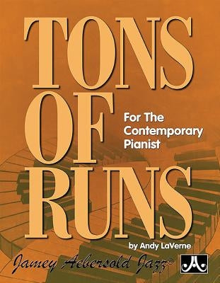 Tons of Runs: For the Contemporary Pianist by Laverne, Andy