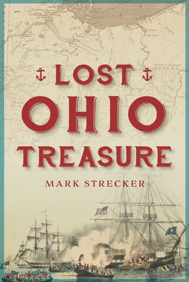 Lost Ohio Treasure by Strecker, Mark