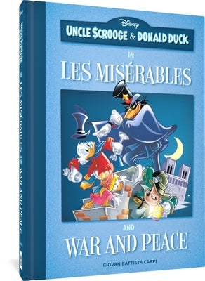 Uncle Scrooge and Donald Duck in Les Misérables and War and Peace by Carpi, Giovan Battista