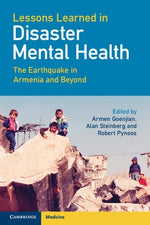 Lessons Learned in Disaster Mental Health: The Earthquake in Armenia and Beyond by Goenjian, Armen