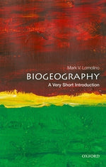 Biogeography: A Very Short Introduction by Lomolino, Mark V.