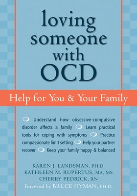 Loving Someone with OCD: Help for You & Your Family by Landsman, Karen J.