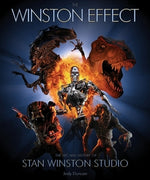 The Winston Effect: The Art & History of Stan Winston Studio by Duncan, Jody