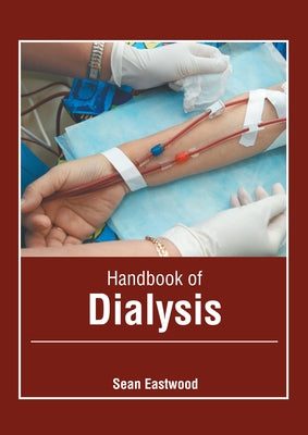 Handbook of Dialysis by Eastwood, Sean